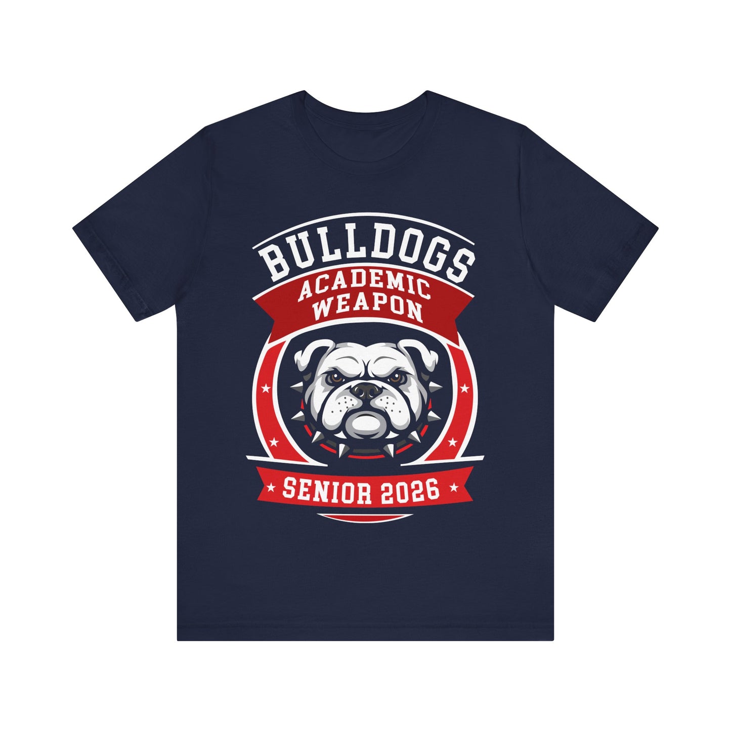 Bulldogs Senior 2026 T-Shirt — Academic Weapon School Spirit Tee