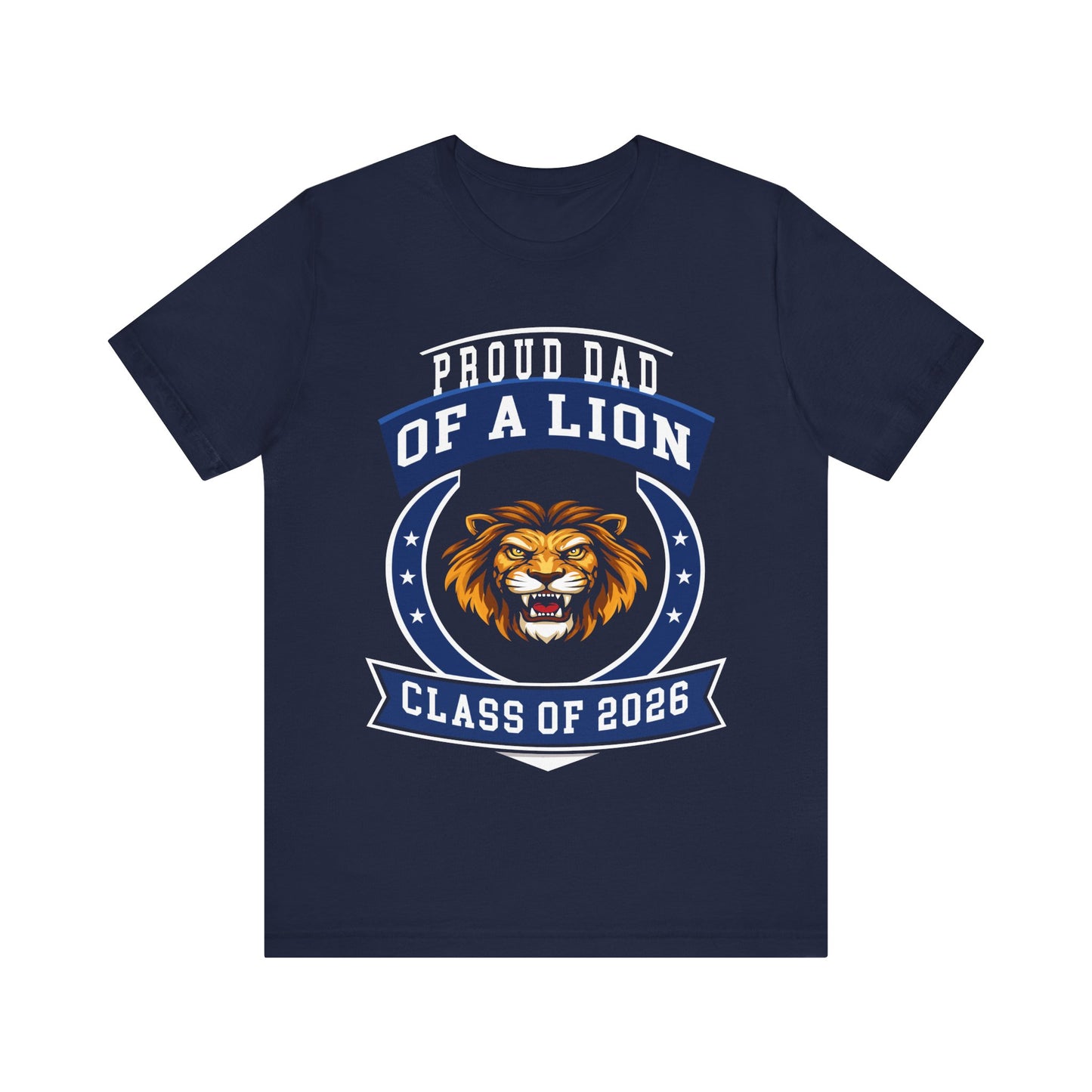 Proud Dad of a Lion Tee (Class of 2026)