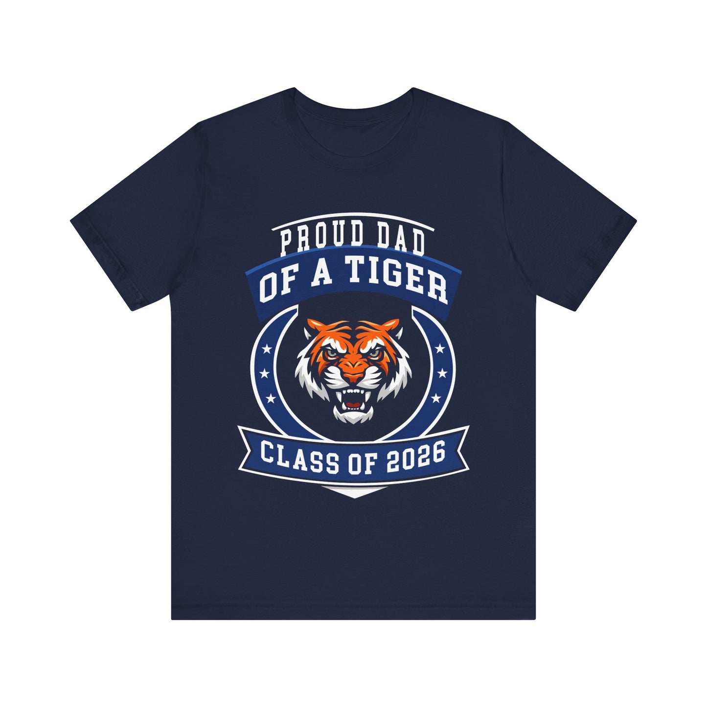 Proud Dad of a Tiger Tee (Class of 2026)