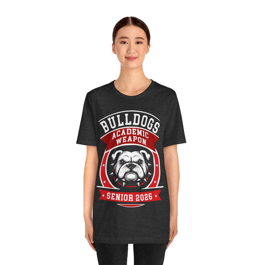 Bulldogs Senior 2026 T-Shirt — Academic Weapon School Spirit Tee