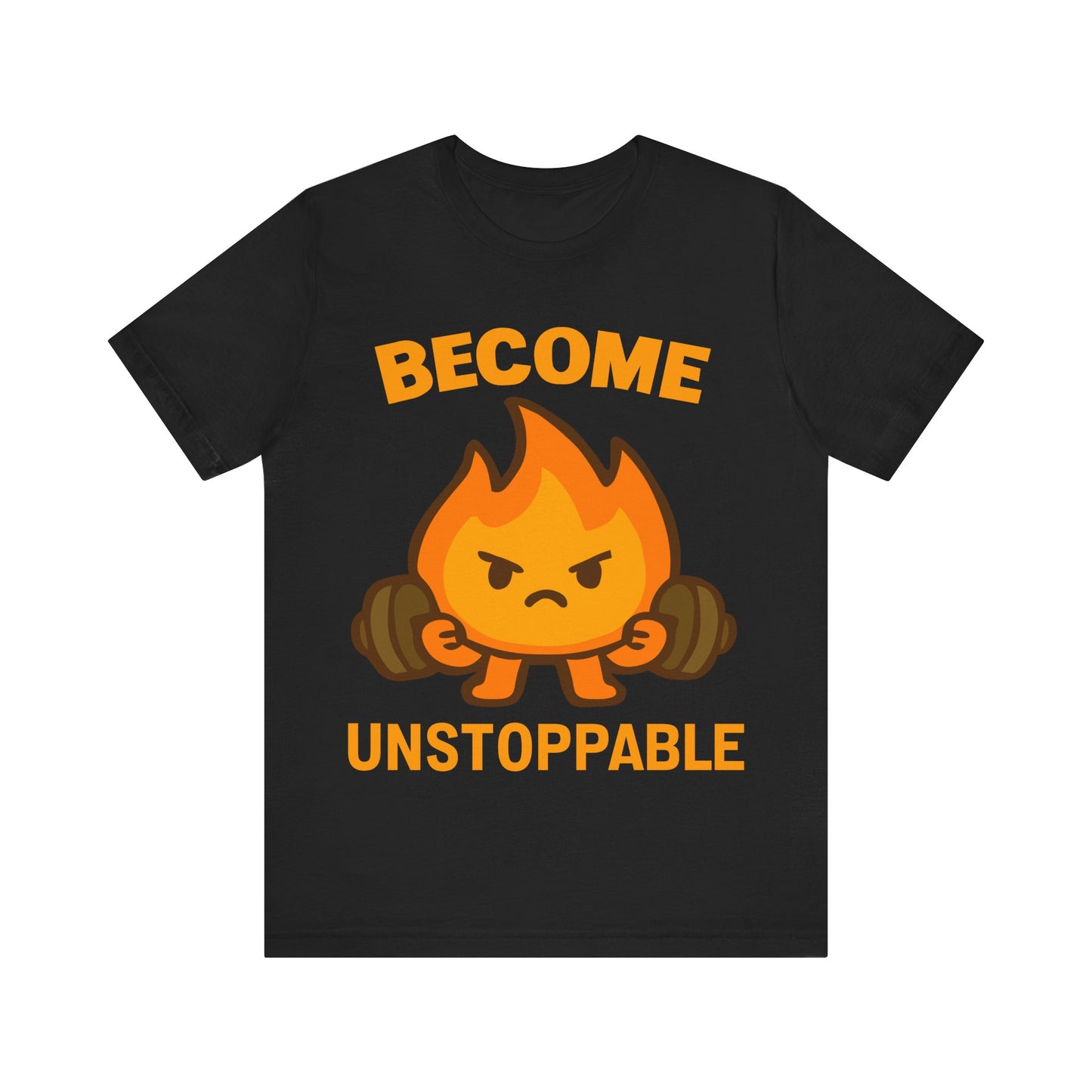 Become Unstoppable Flame Mascot T-Shirt — Motivational Gym Tee