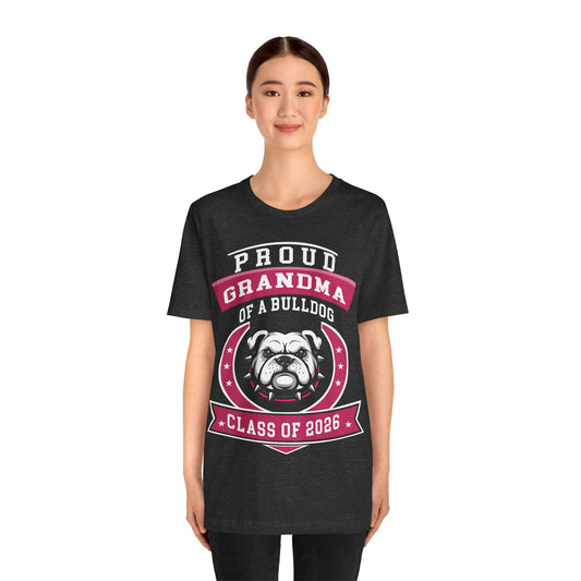 Proud Grandma of a Bulldog – Class of 2026 Graduation Shirt