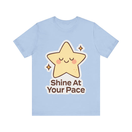 Shine At Your Pace Star Tee
