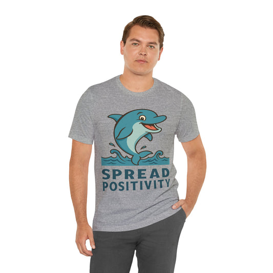Spread Positivity Dolphin T-Shirt — Cute Ocean Graphic Tee