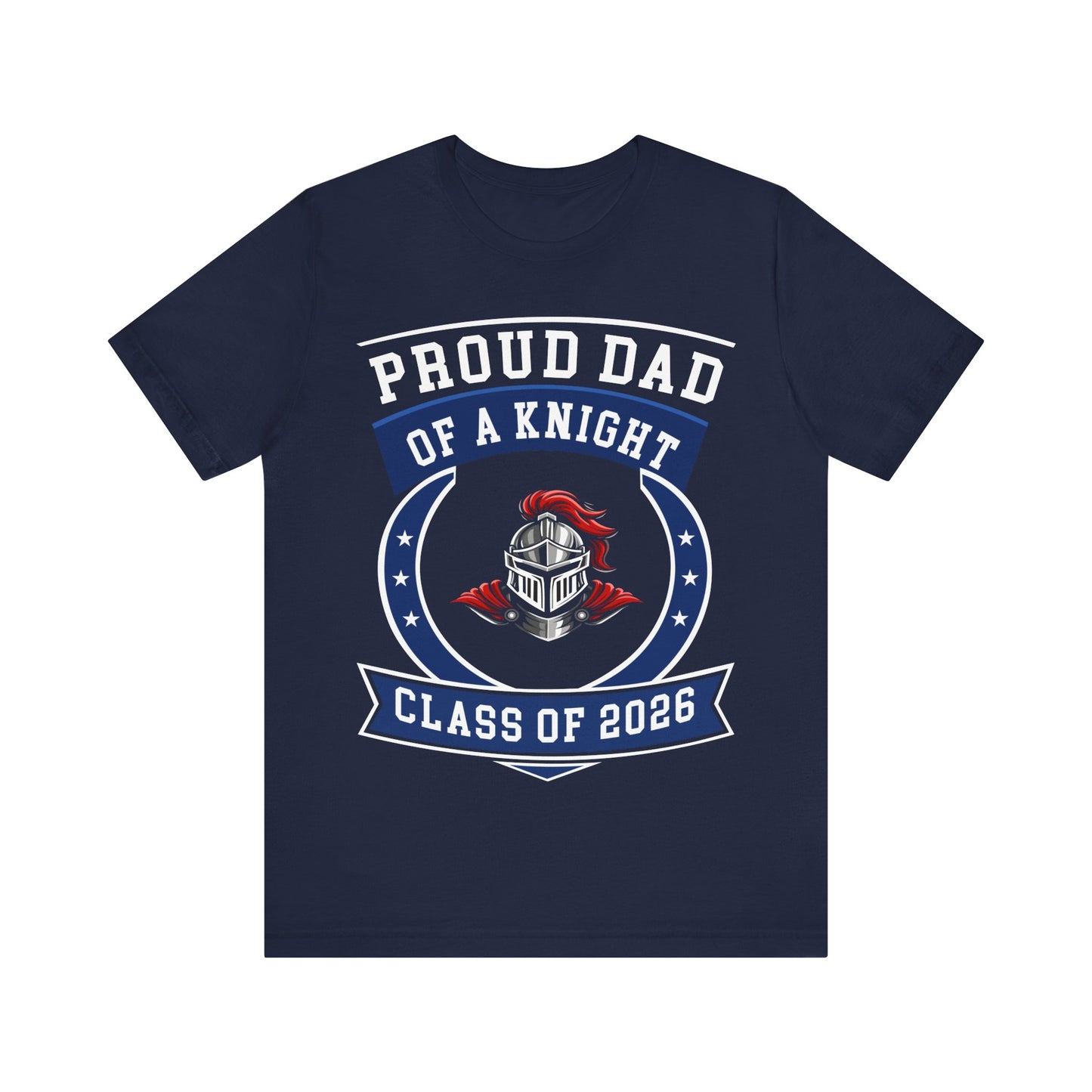 Proud Dad of a Knight – Class of 2026 Graduation Shirt