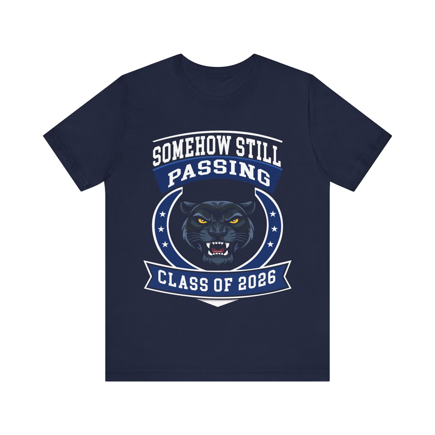 Somehow Still Passing — Funny Senior Panther Tee (Class of 2026)