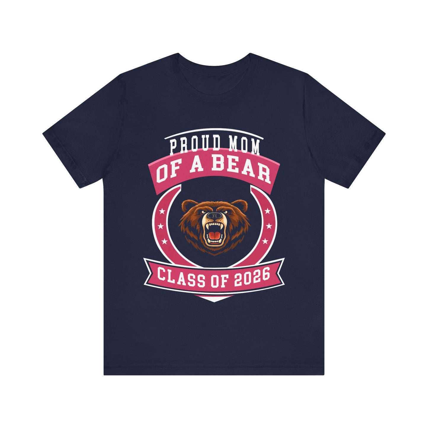 Proud Mom of a Bear – Class of 2026 Graduation Shirt