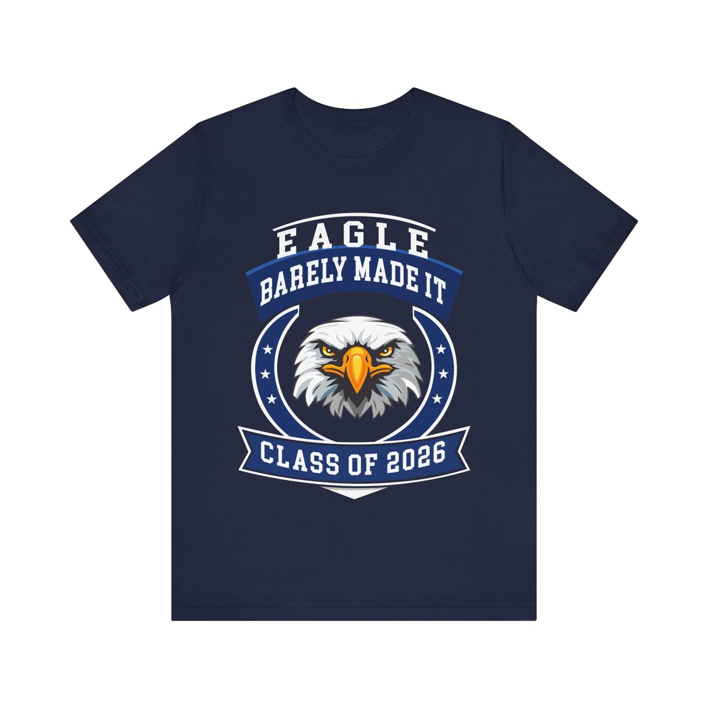 Eagle Barely Made It — Funny Senior Tee (Class of 2026)