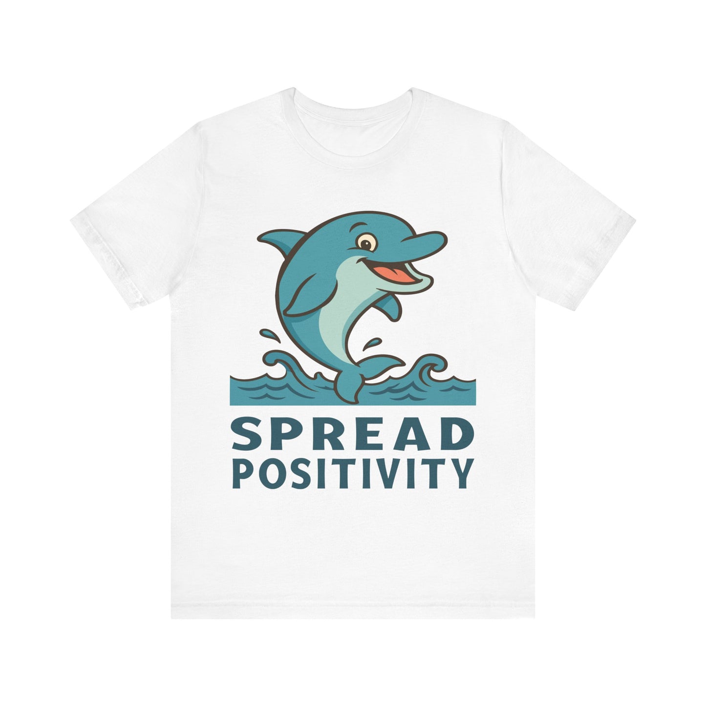 Spread Positivity Dolphin T-Shirt — Cute Ocean Graphic Tee