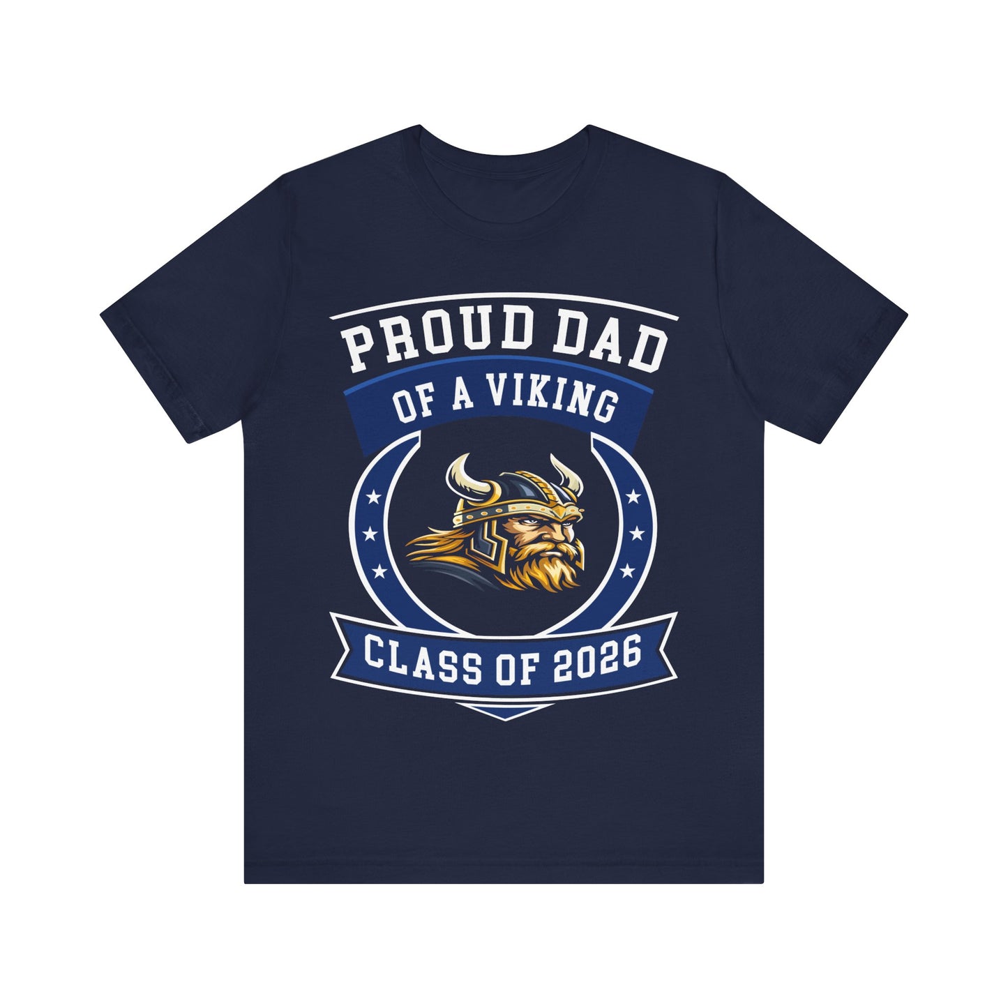 Proud Dad of a Viking – Class of 2026 Graduation Shirt