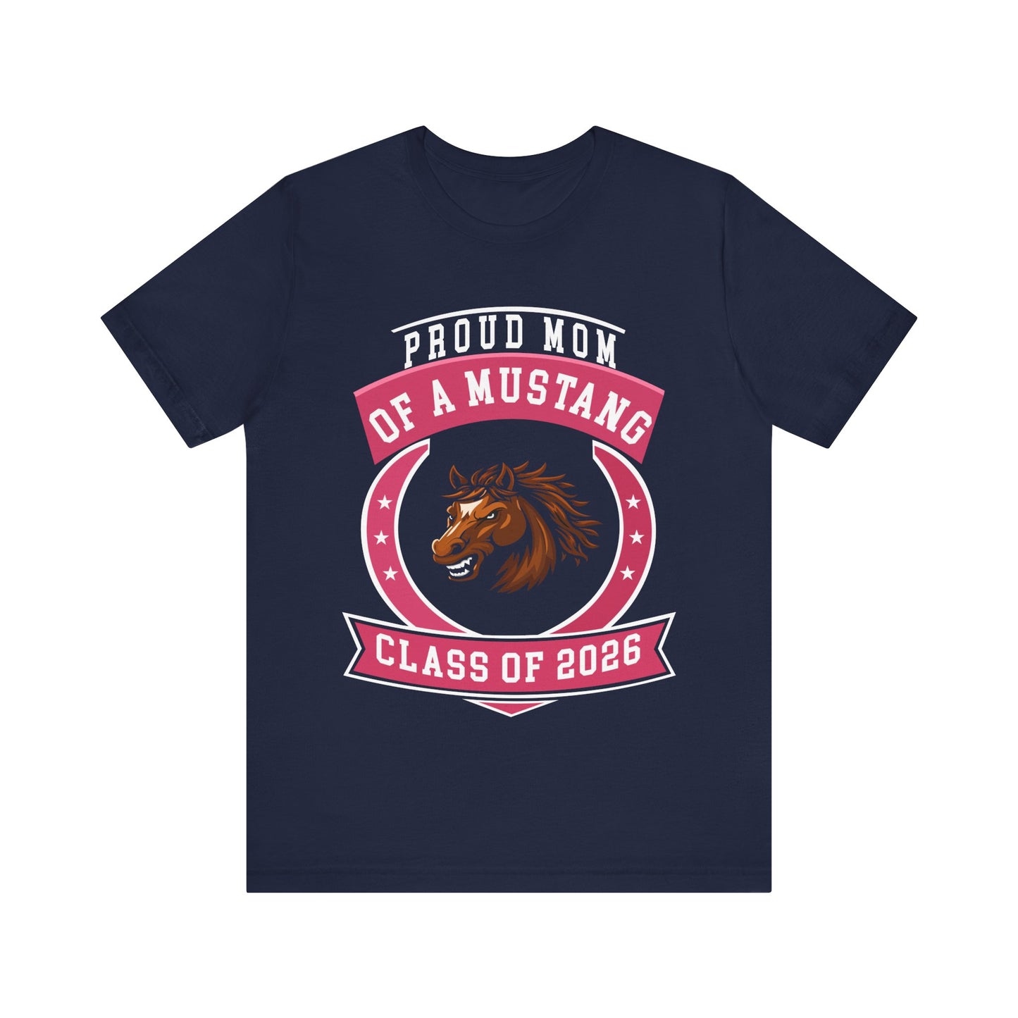 Proud Mom of a Mustang – Class of 2026 Graduation Shirt