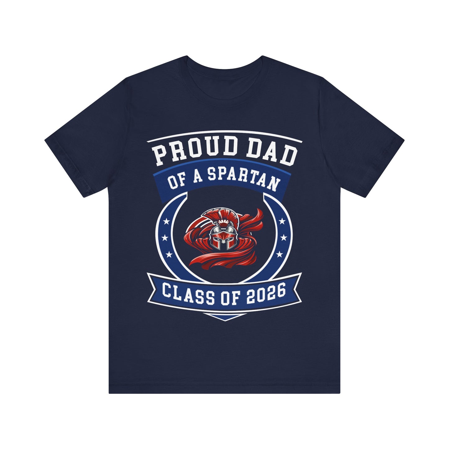 Proud Dad of a Spartan – Class of 2026 Graduation Shirt