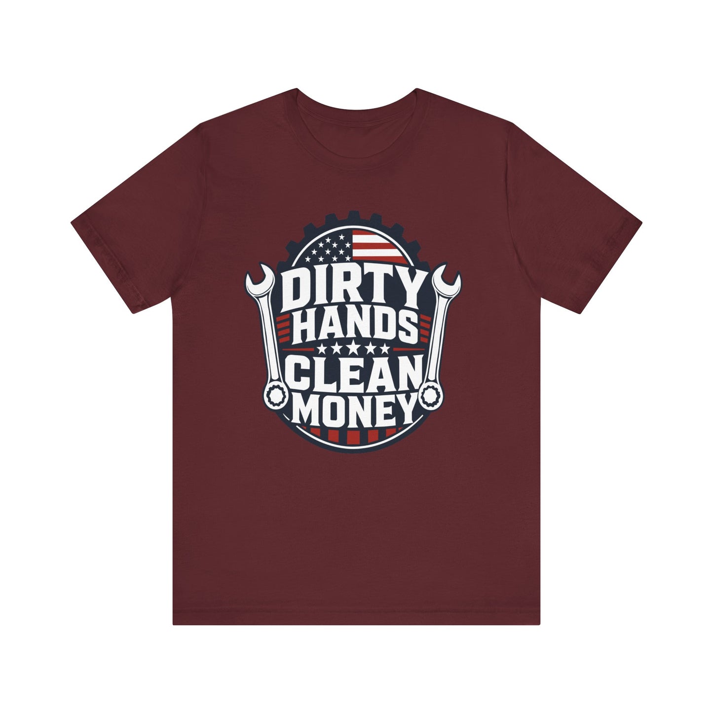 Dirty Hands Clean Money Tee — Patriotic Mechanic T-Shirt