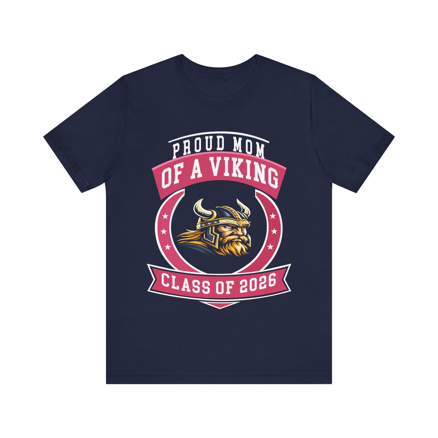 Proud Mom of a Viking – Class of 2026 Graduation Shirt