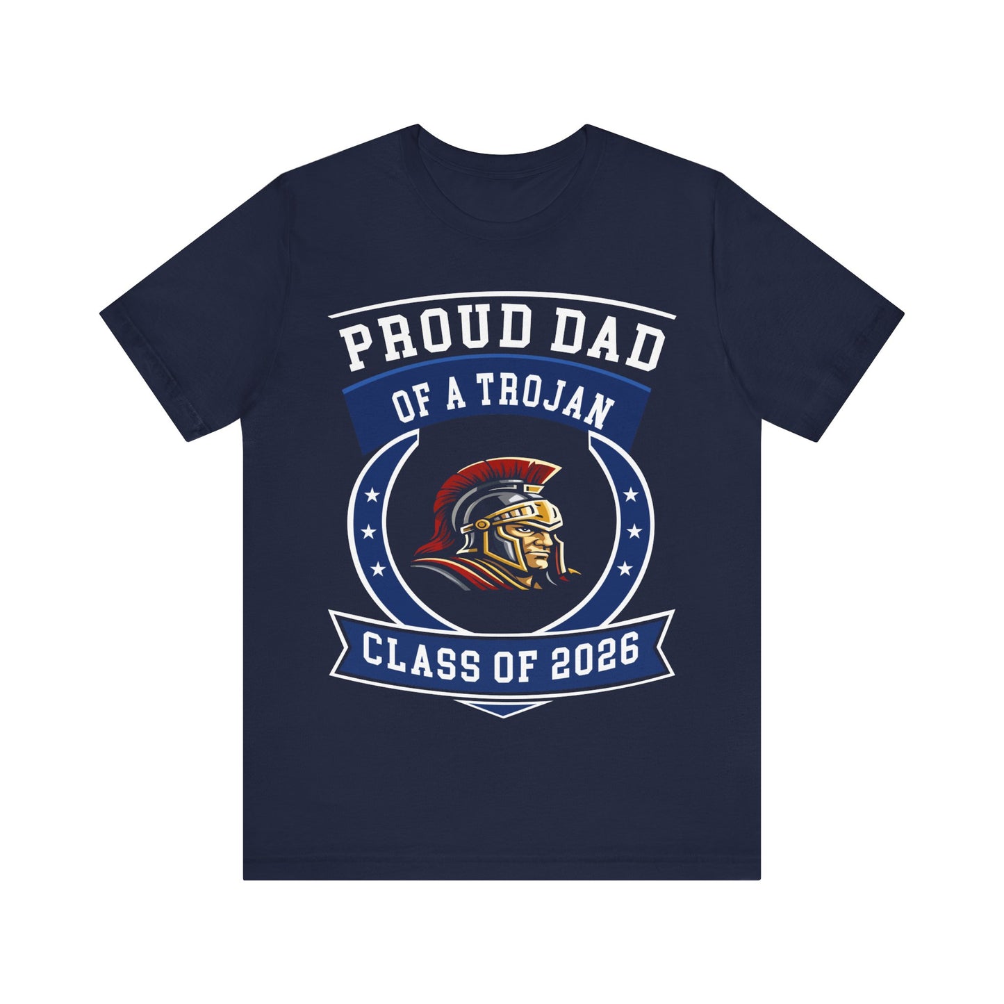 Proud Dad of a Trojan – Class of 2026 Graduation Shirt