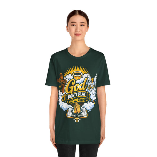 God Don't Play About Me T-Shirt — Christian Faith Tee with Angel, Cross & Bible Design