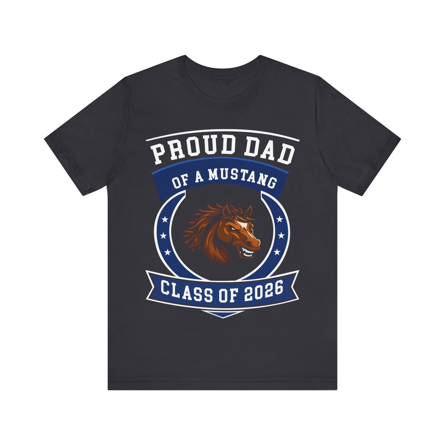 Proud Dad of a Mustang – Class of 2026 Graduation Shirt