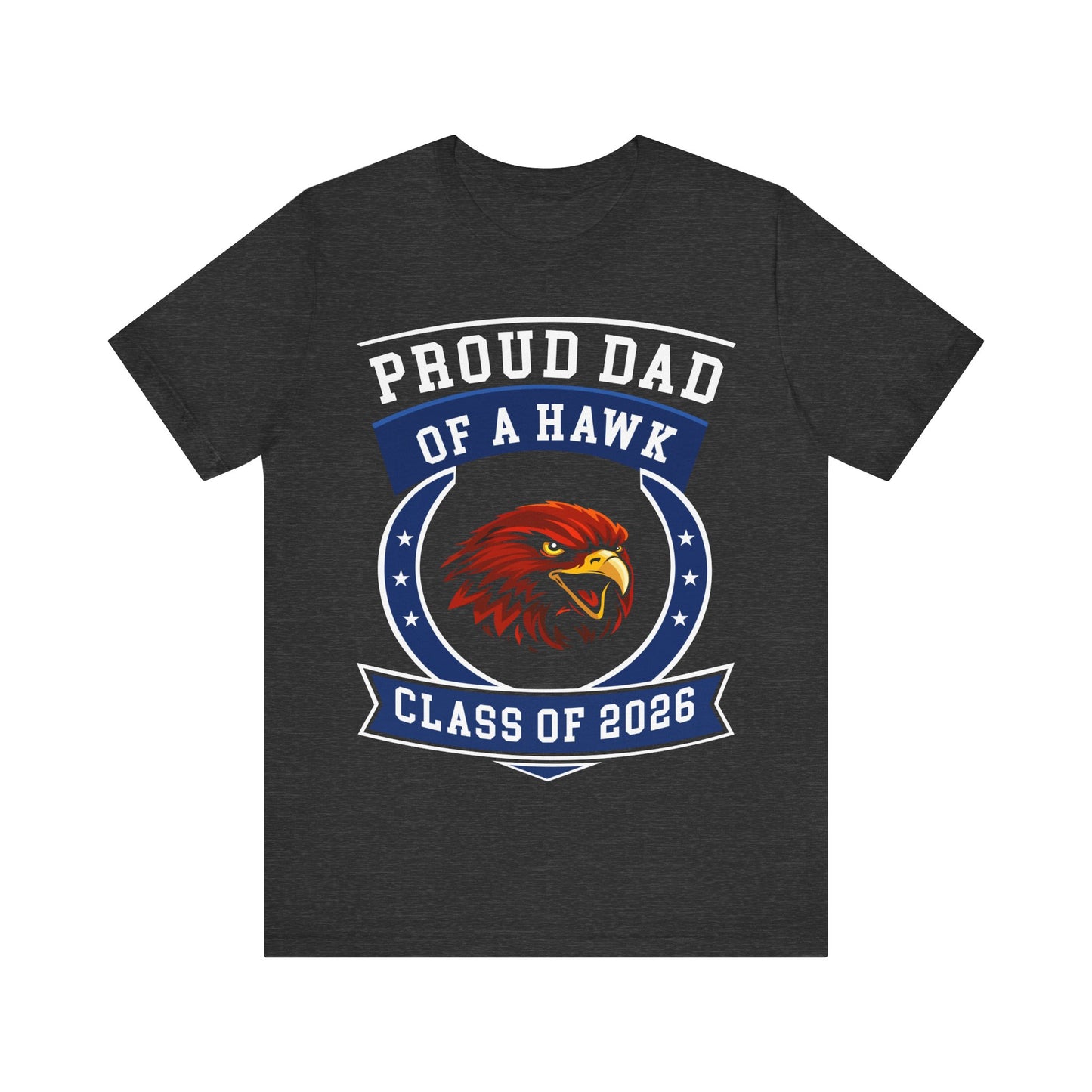 Proud Dad of a Hawk – Class of 2026 Graduation Shirt