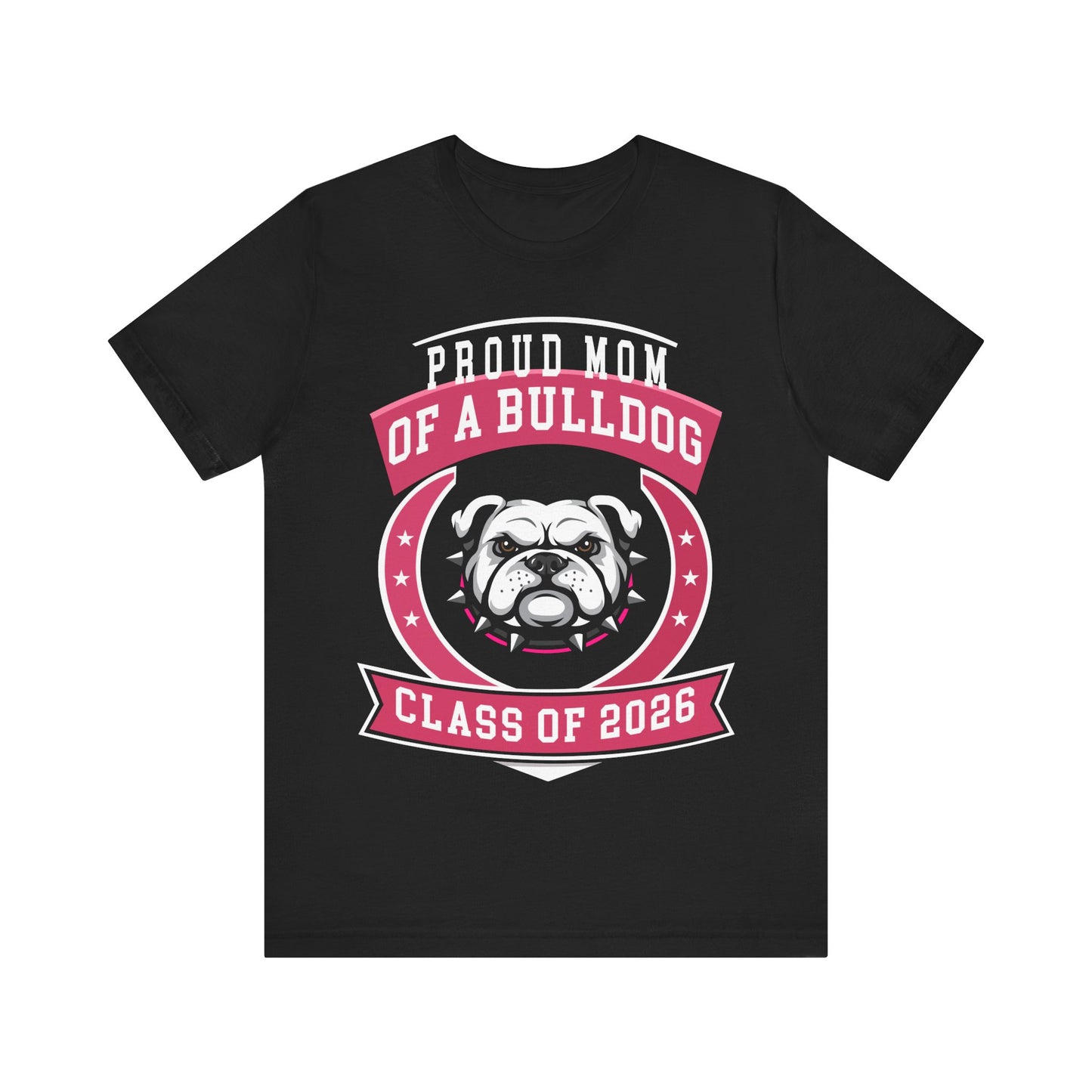 Proud Mom of a Bulldog – Class of 2026 Graduation Shirt