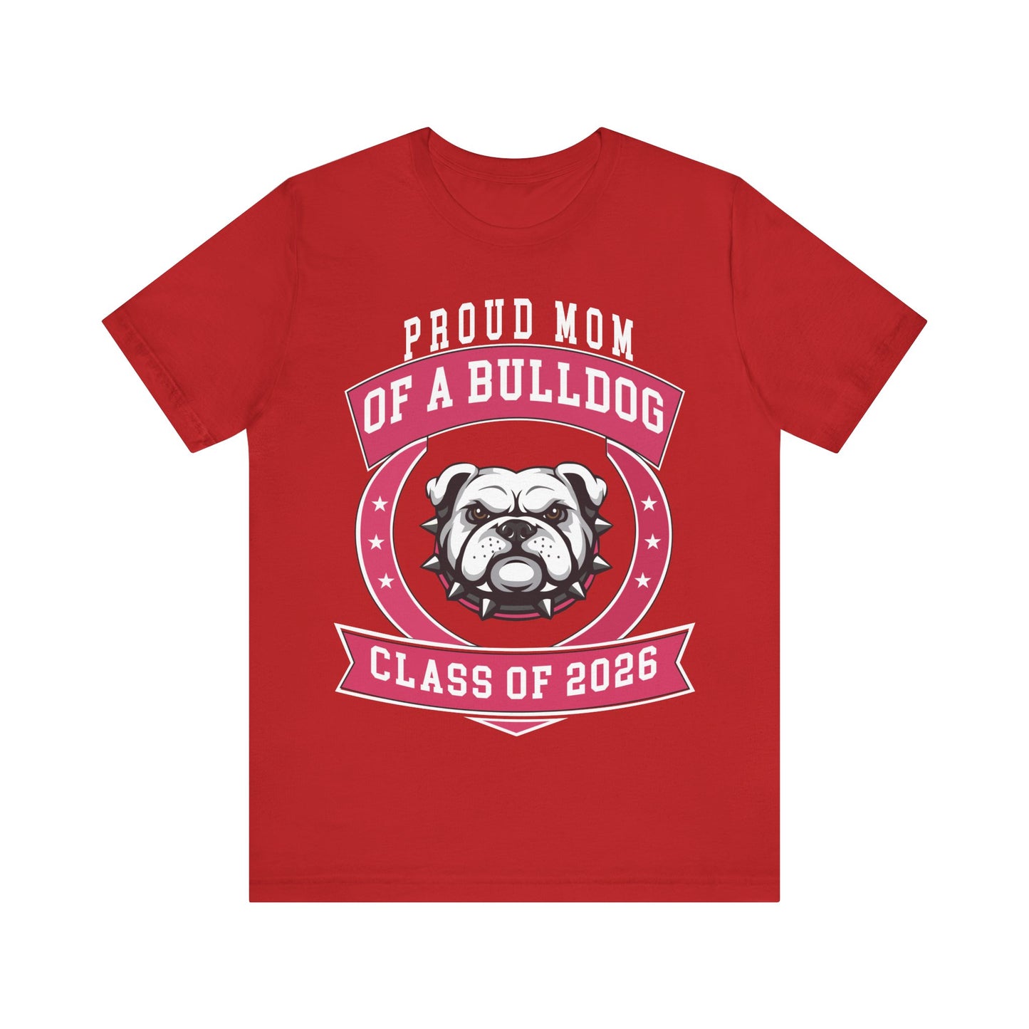 Proud Mom of a Bulldog Class of 2026 T-Shirt - Red