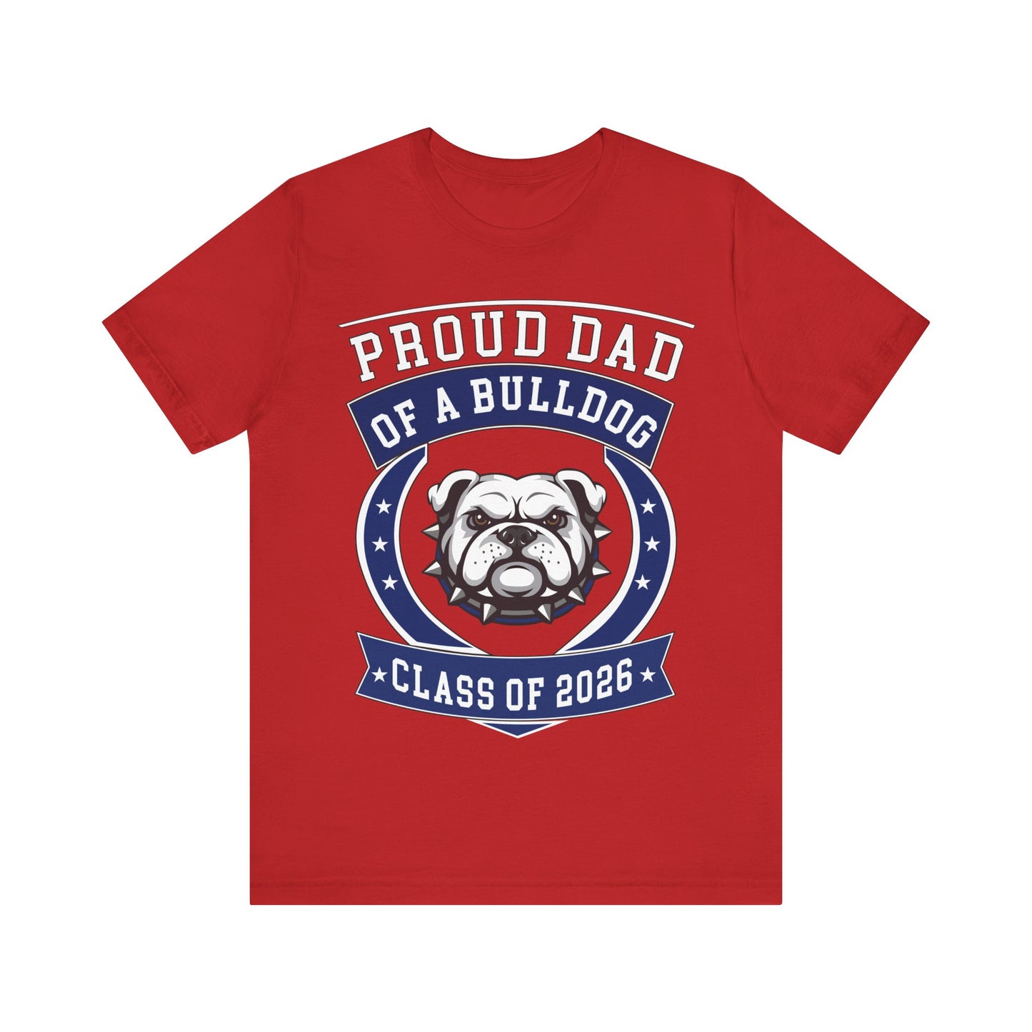 Proud Dad of a Bulldog Class of 2026 T-Shirt - Red