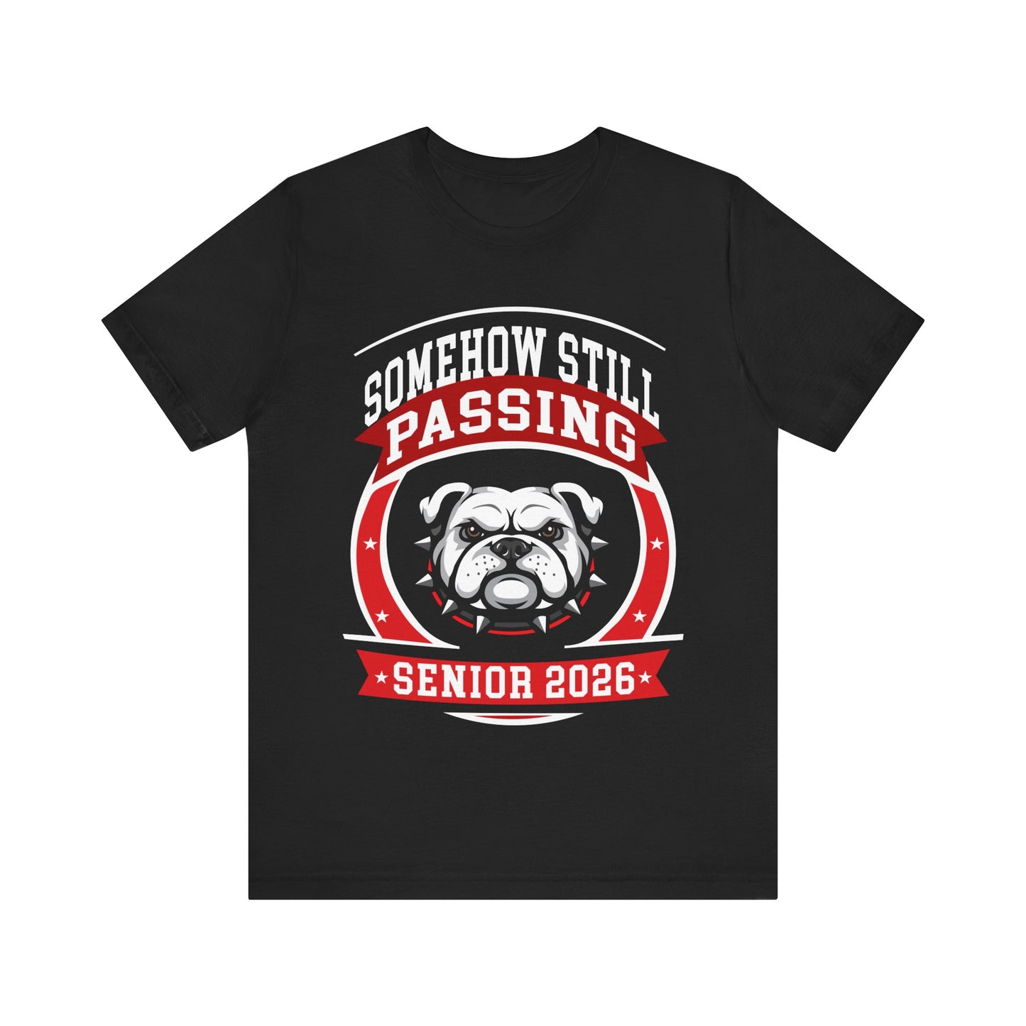 Somehow Still Passing — Funny Senior Bulldog Tee (Class of 2026)
