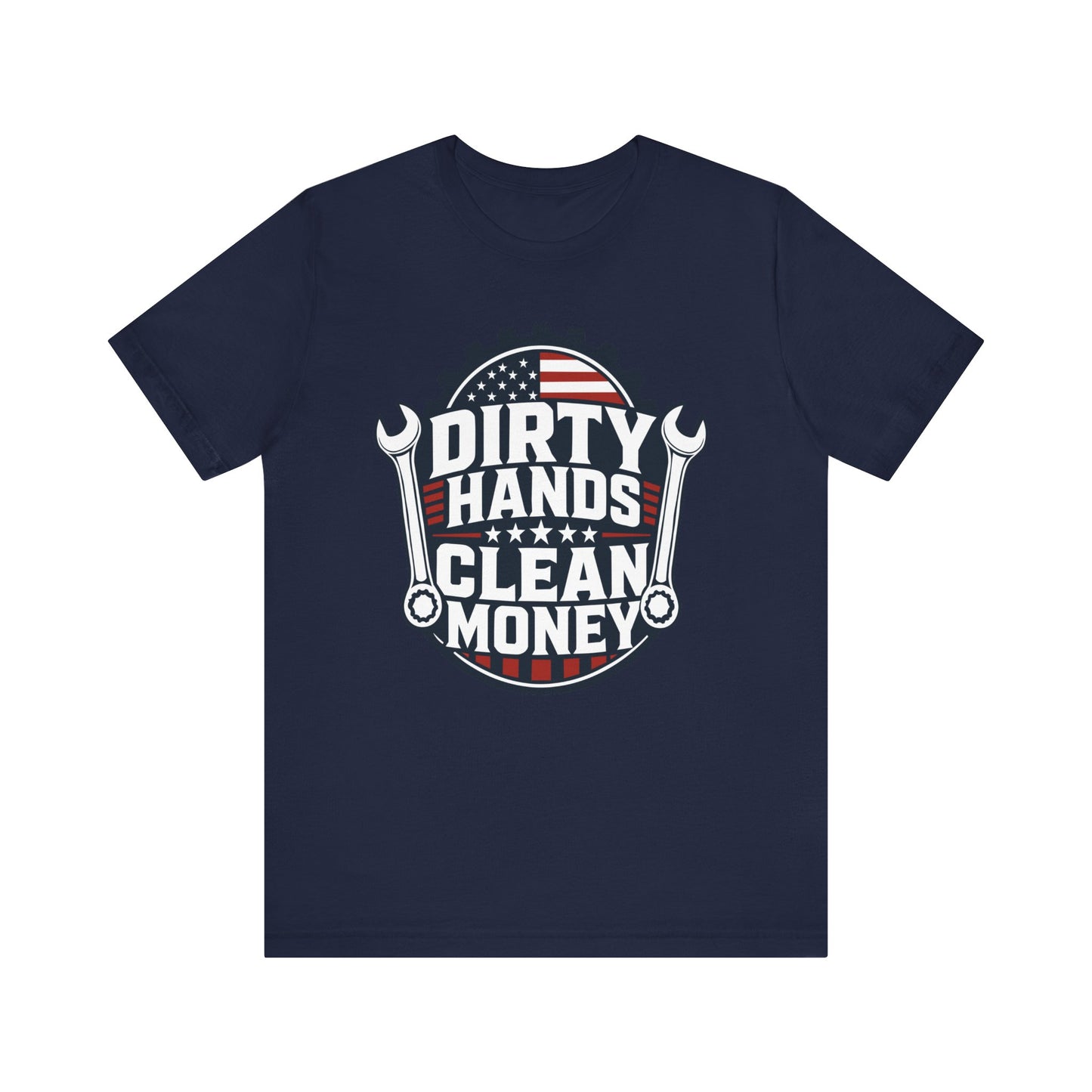 Dirty Hands Clean Money Tee — Patriotic Mechanic T-Shirt