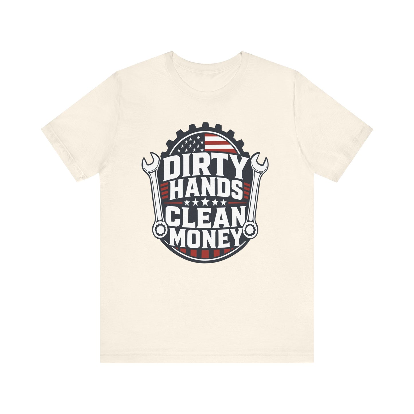 Dirty Hands Clean Money Tee — Patriotic Mechanic T-Shirt