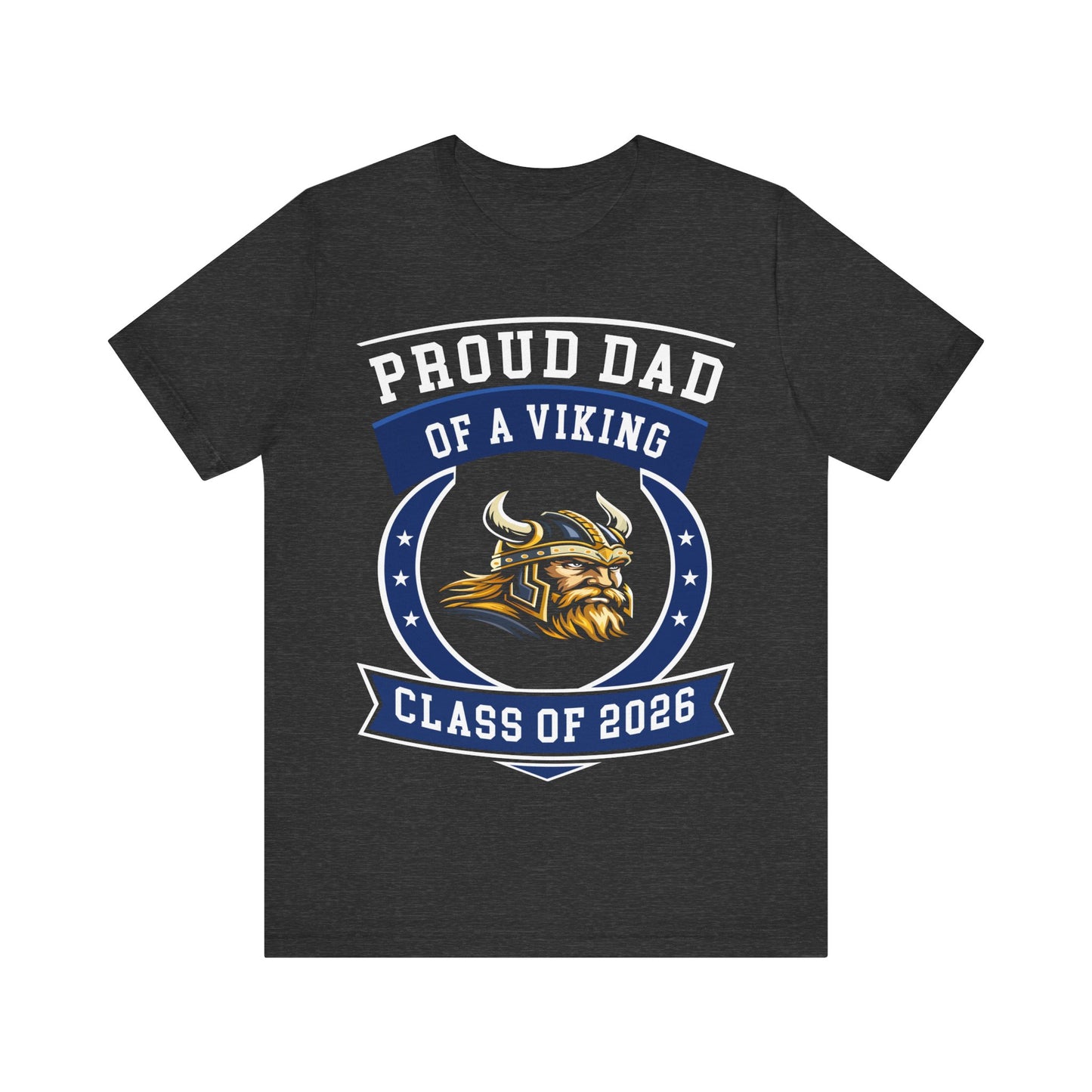 Proud Dad of a Viking – Class of 2026 Graduation Shirt