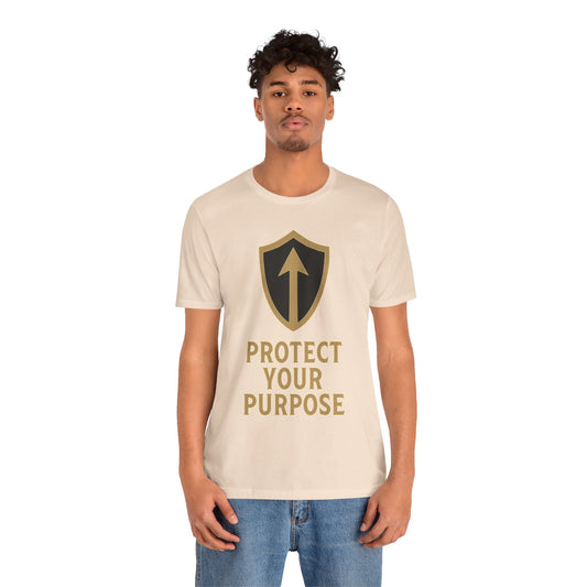 Protect Your Purpose T-Shirt — Motivational Shield Graphic Tee
