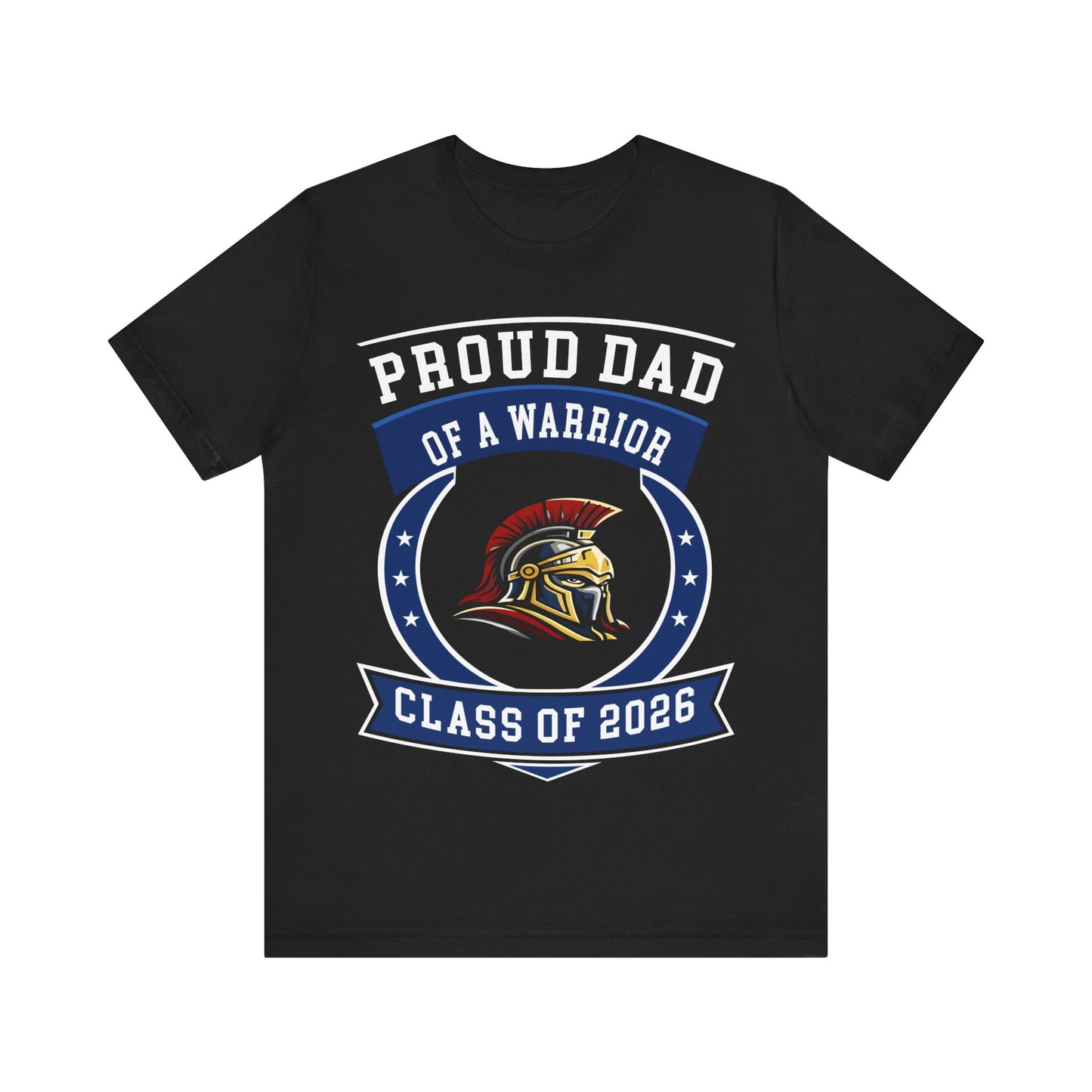 Proud Dad of a Warrior – Class of 2026 Graduation Shirt