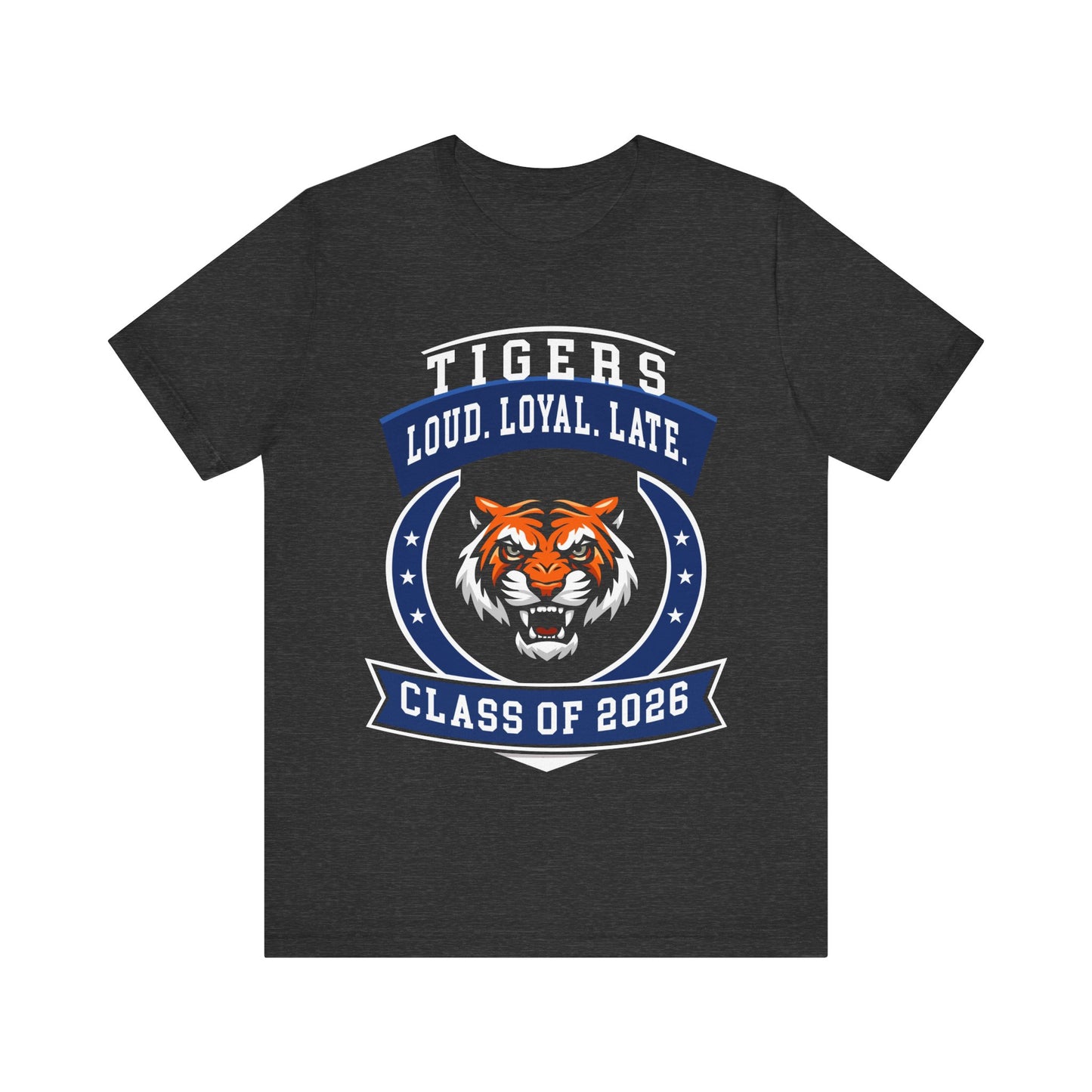 Loud, Loyal & Late — Tigers Senior Spirit Tee (Class of 2026)