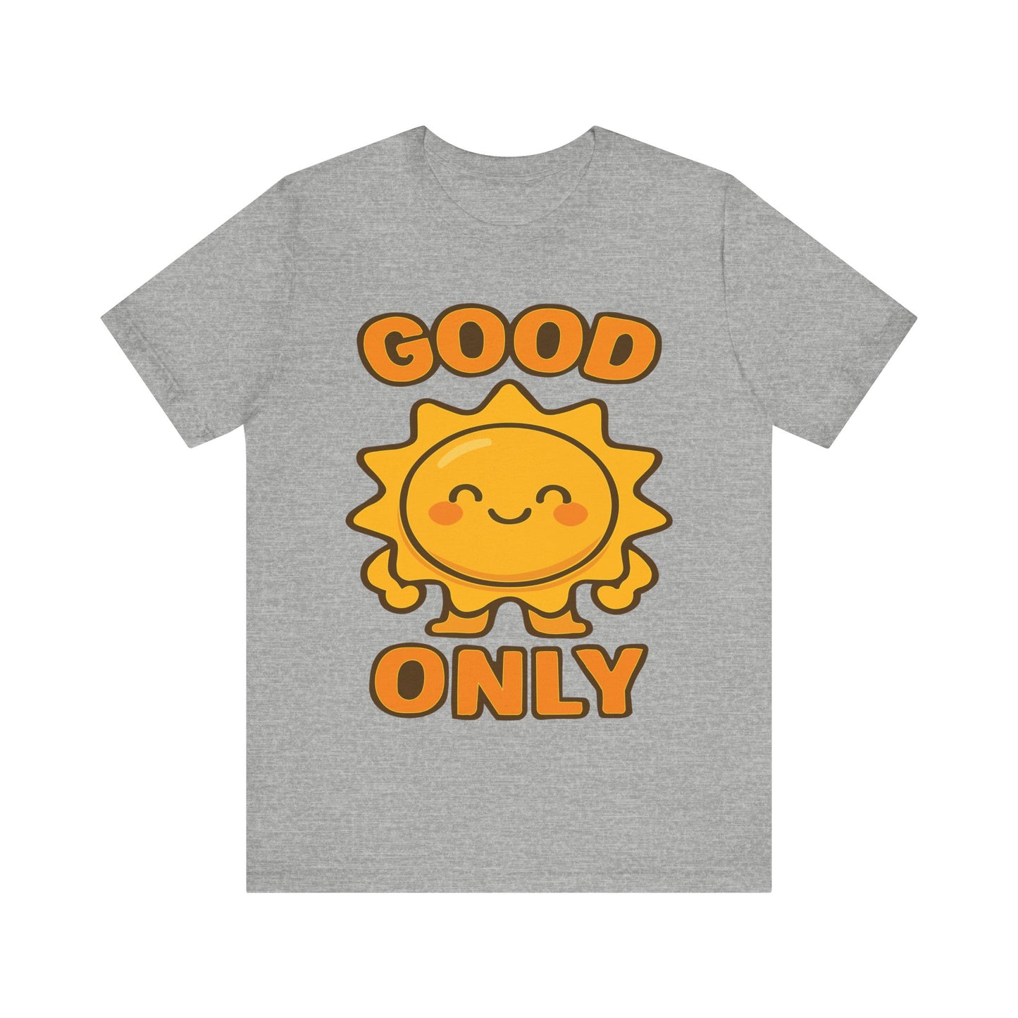 Good Only Sun Graphic Tee — Cute Positive Sunshine T‑Shirt