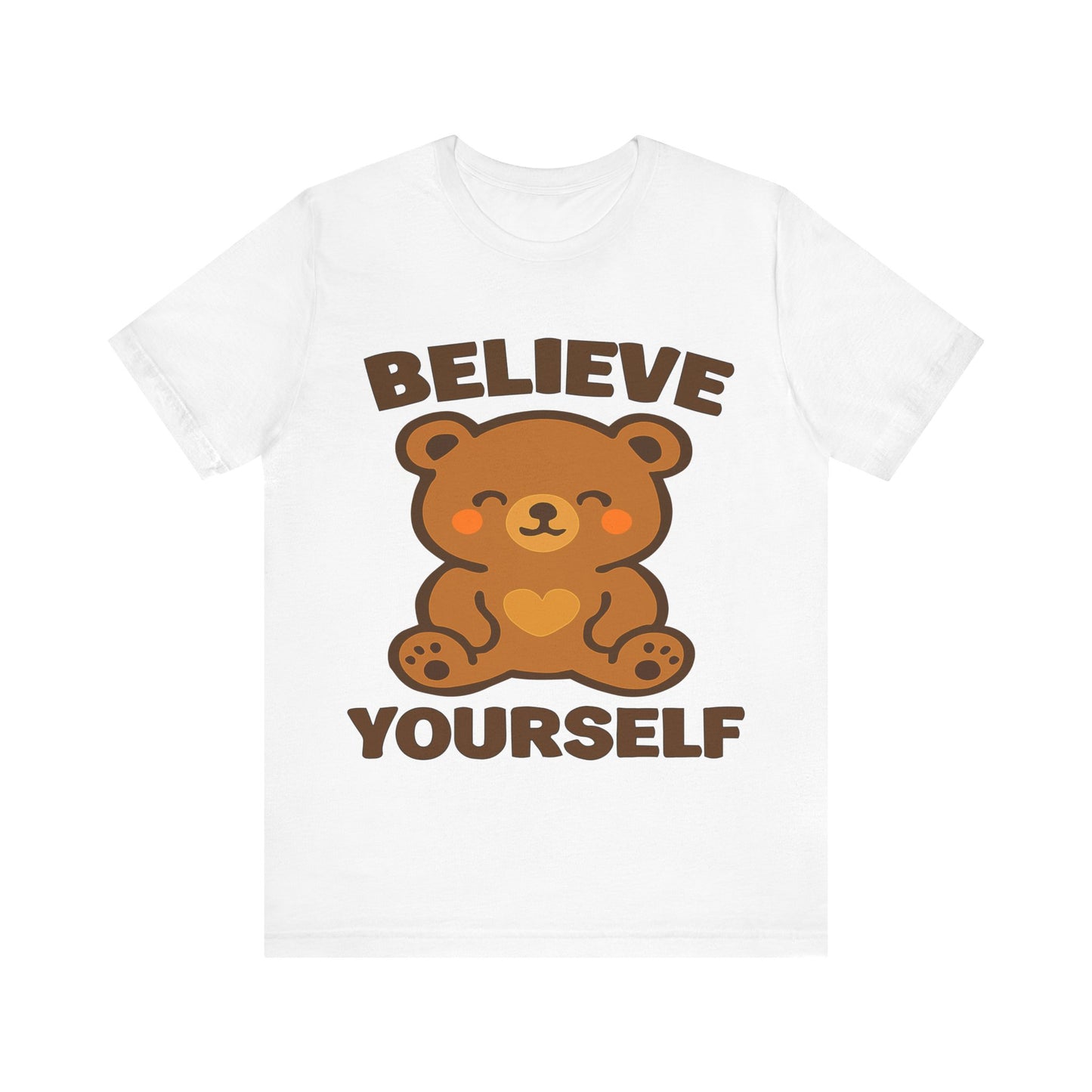 Believe Yourself Bear T-Shirt