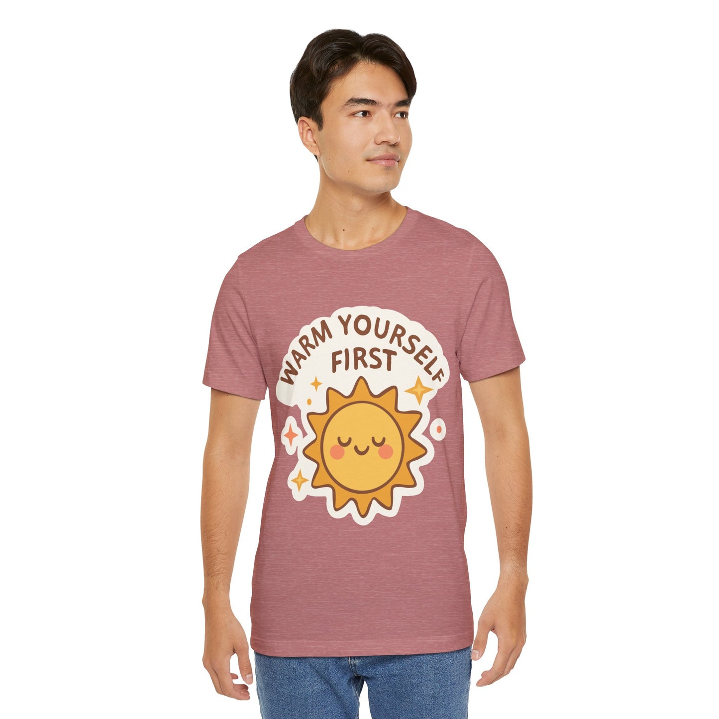Warm Yourself First Sun Graphic Tee — Cute Self-Care T-Shirt