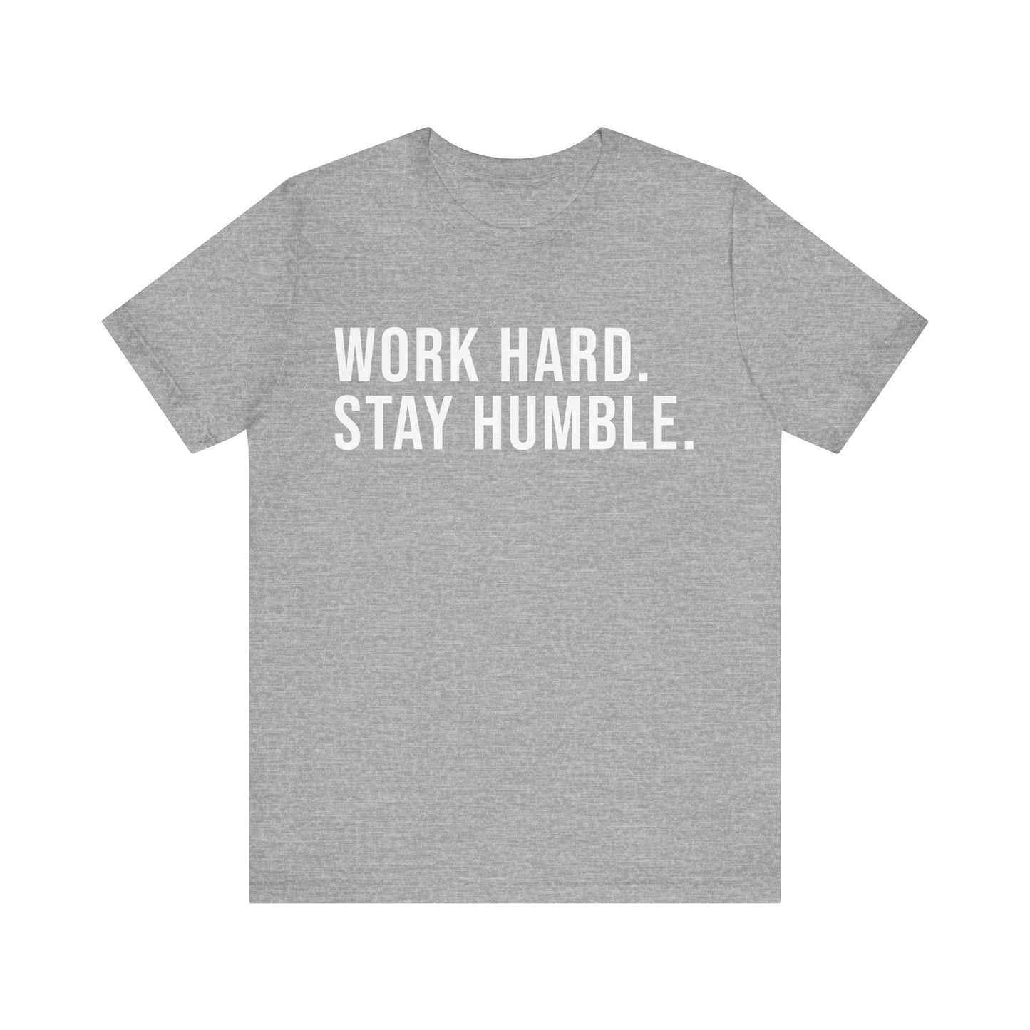 Work Hard Stay Humble T‑Shirt — Motivational Graphic Tee
