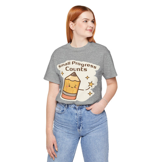 Small Progress Counts Pencil Tee — Motivational Cute Graphic T-Shirt