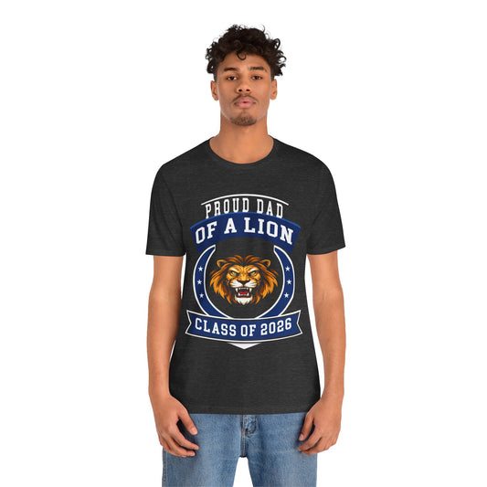 Proud Dad of a Lion Tee (Class of 2026)
