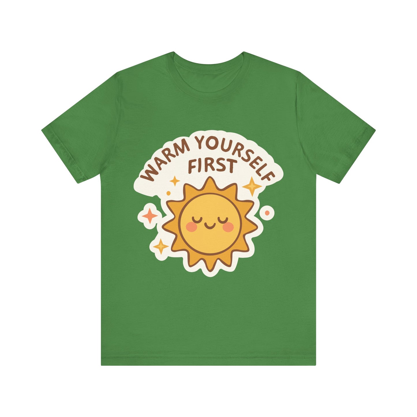 Warm Yourself First Sun Graphic Tee — Cute Self-Care T-Shirt