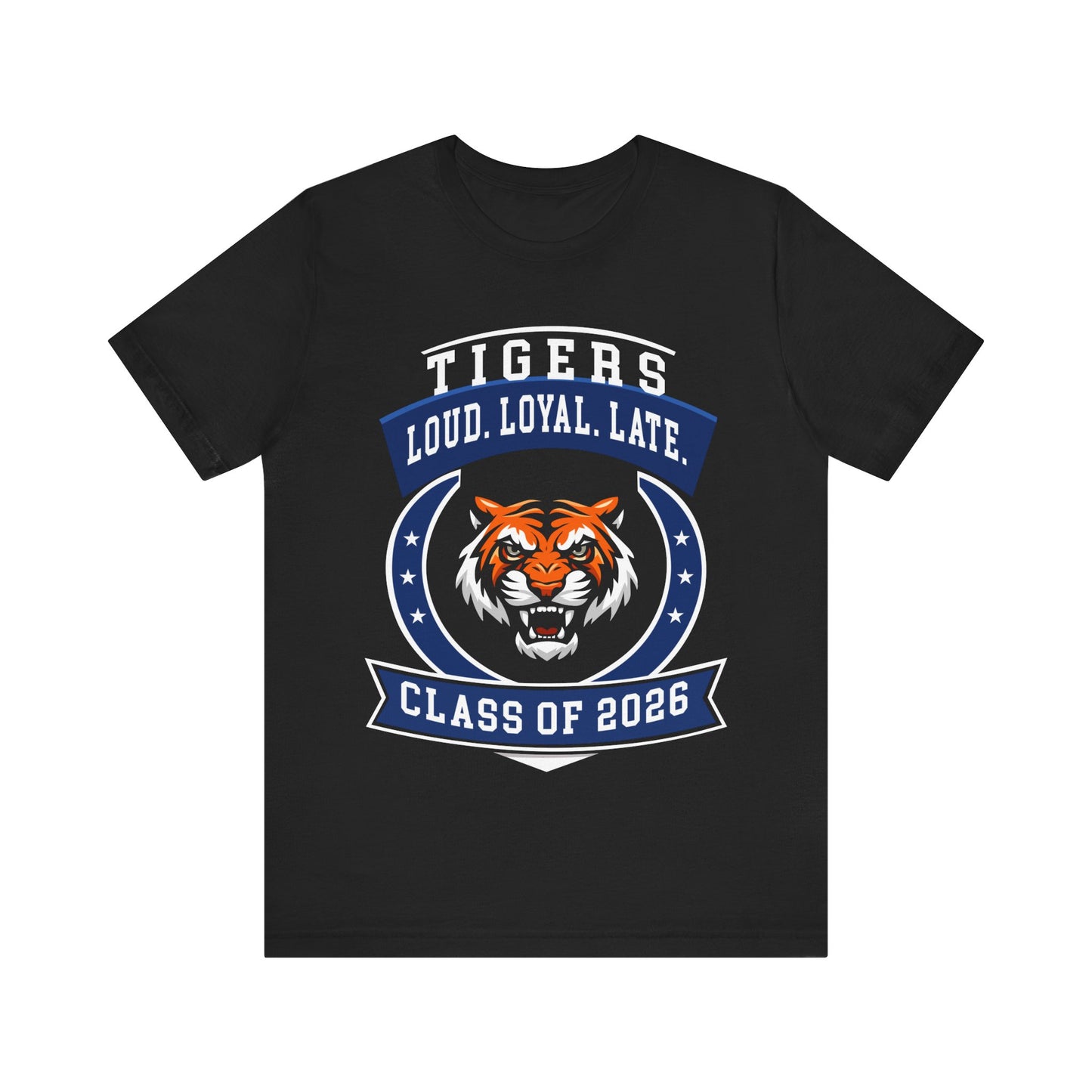 Loud, Loyal & Late — Tigers Senior Spirit Tee (Class of 2026)