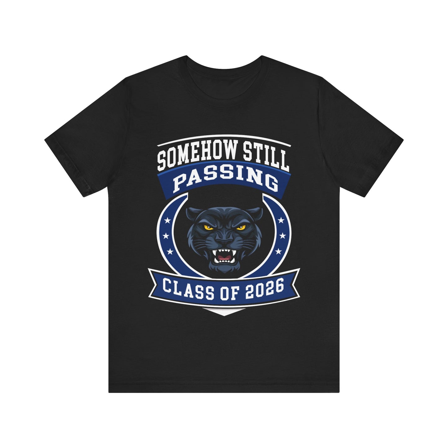 Somehow Still Passing — Funny Senior Panther Tee (Class of 2026)