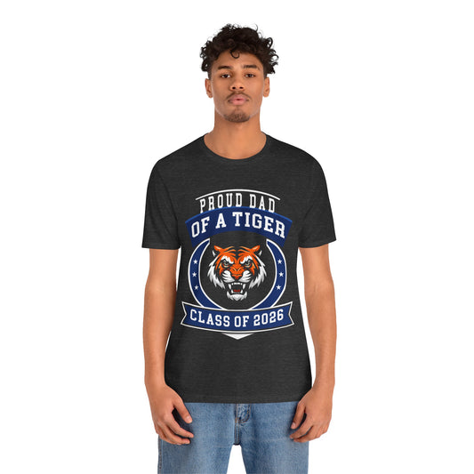 Proud Dad of a Tiger Tee (Class of 2026)