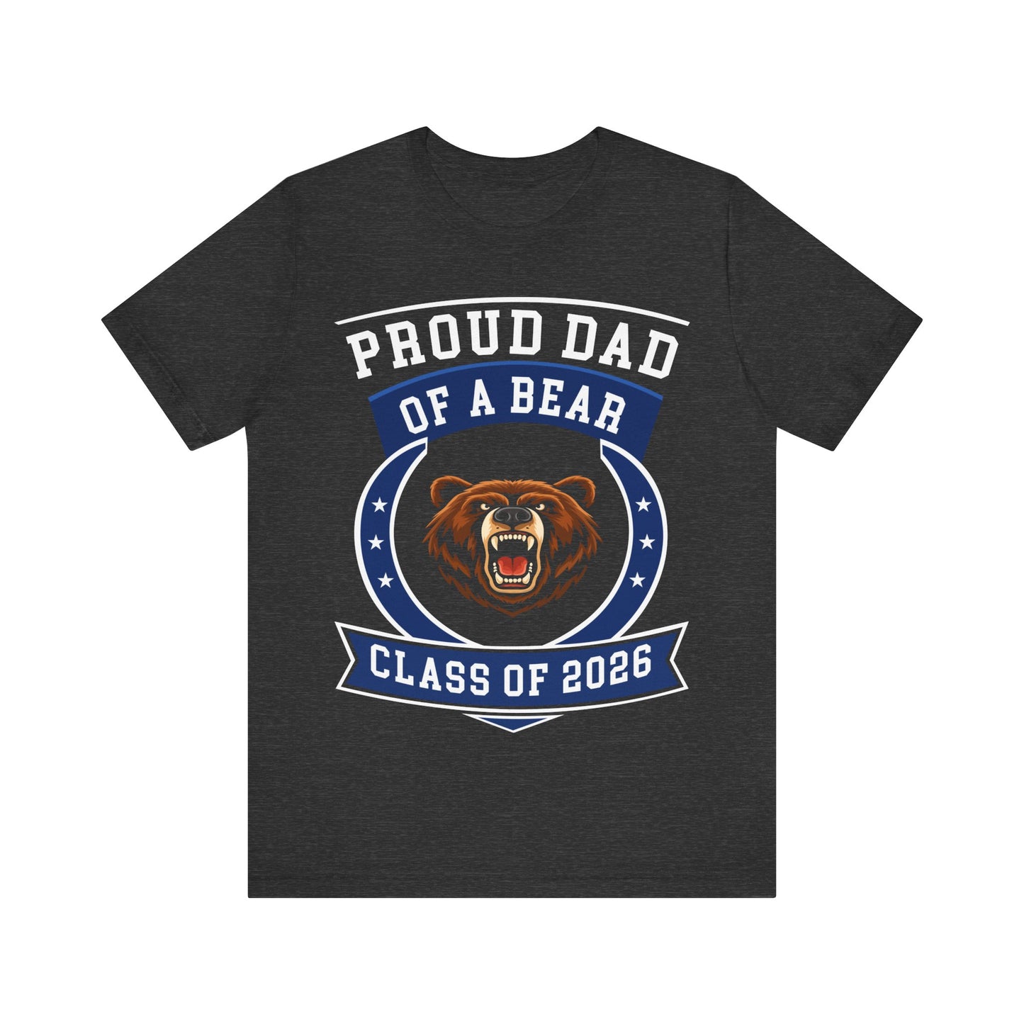 Proud Dad of a Bear – Class of 2026 Graduation Shirt
