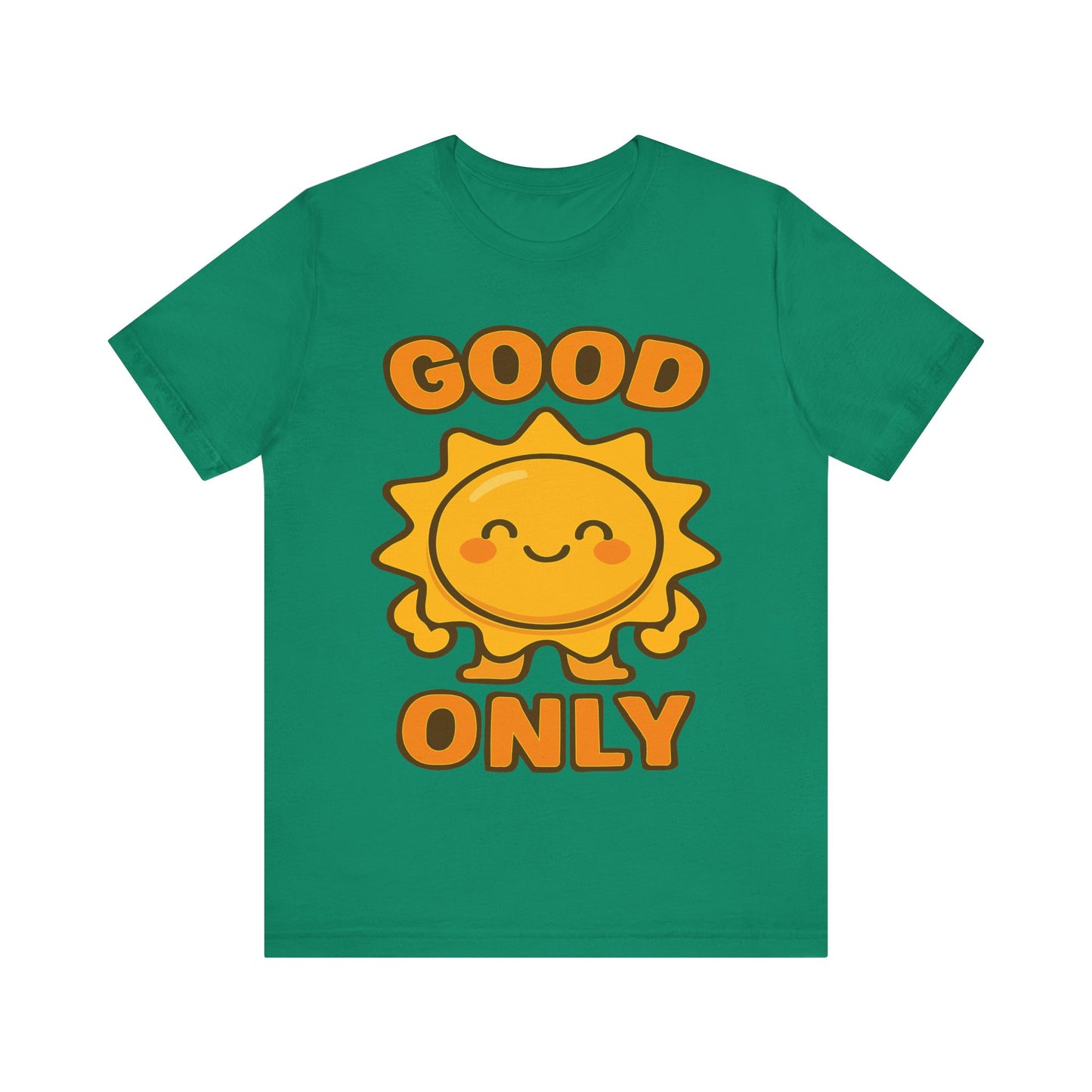 Good Only Sun Graphic Tee — Cute Positive Sunshine T‑Shirt