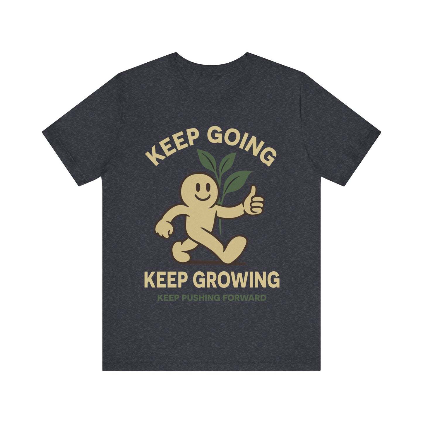Keep Going Keep Growing Tee — Motivational Plant Character T-Shirt