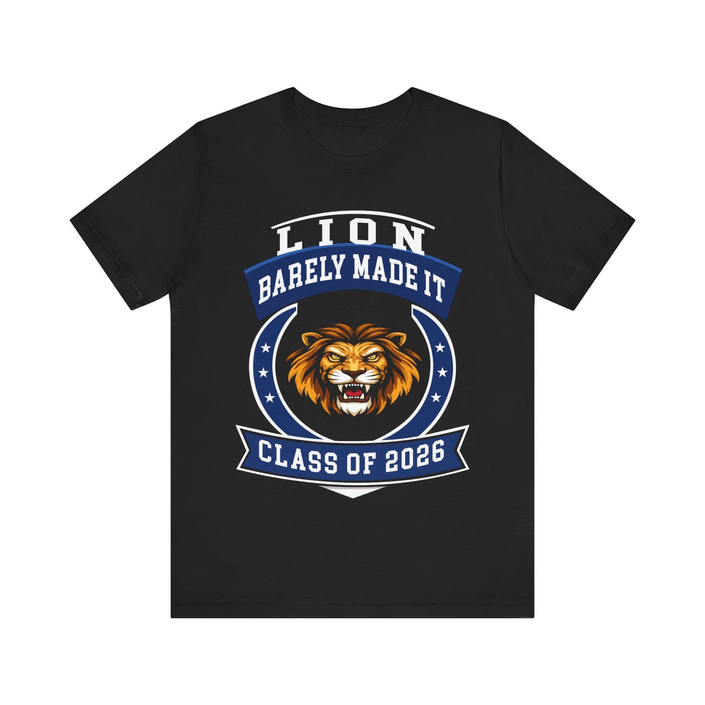 Lion Barely Made It — Funny Senior Tee (Class of 2026)
