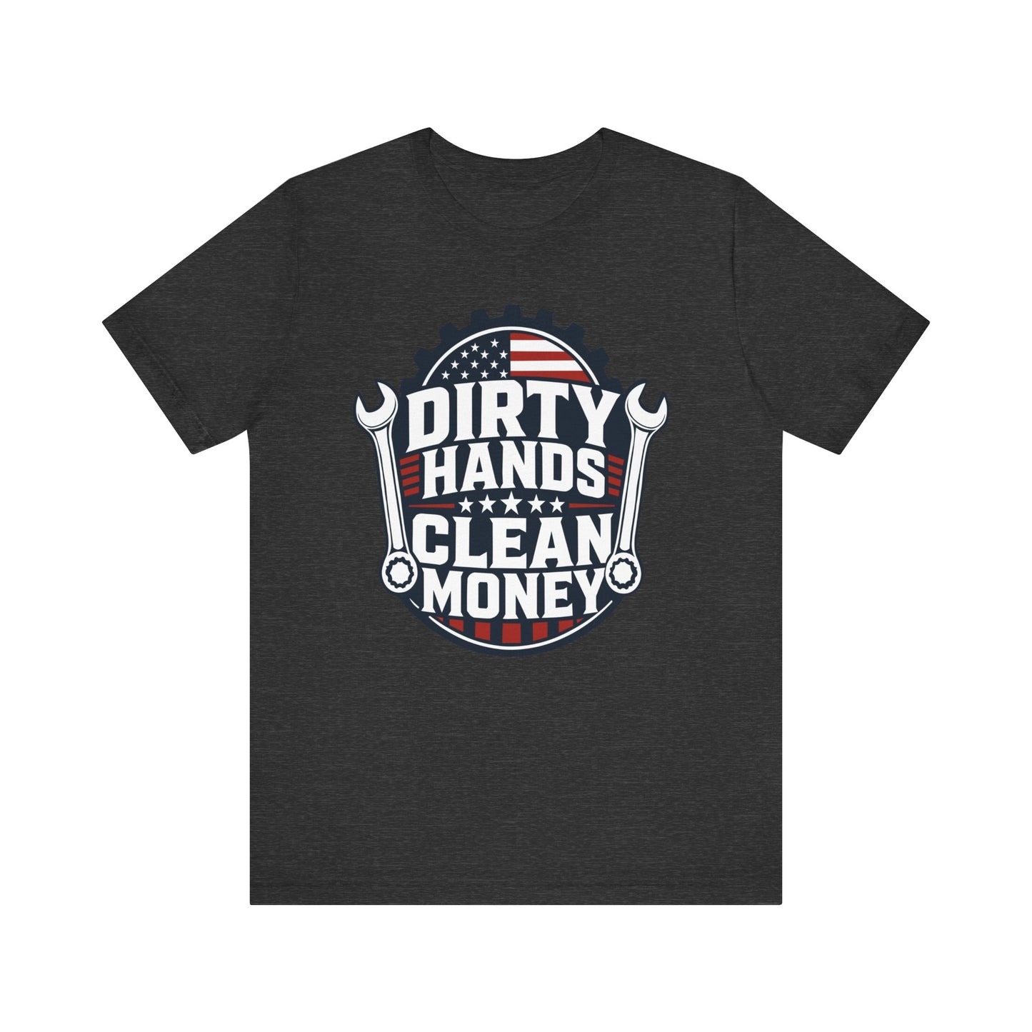 Dirty Hands Clean Money Tee — Patriotic Mechanic T-Shirt
