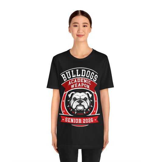 Bulldogs Senior 2026 T-Shirt — Academic Weapon School Spirit Tee