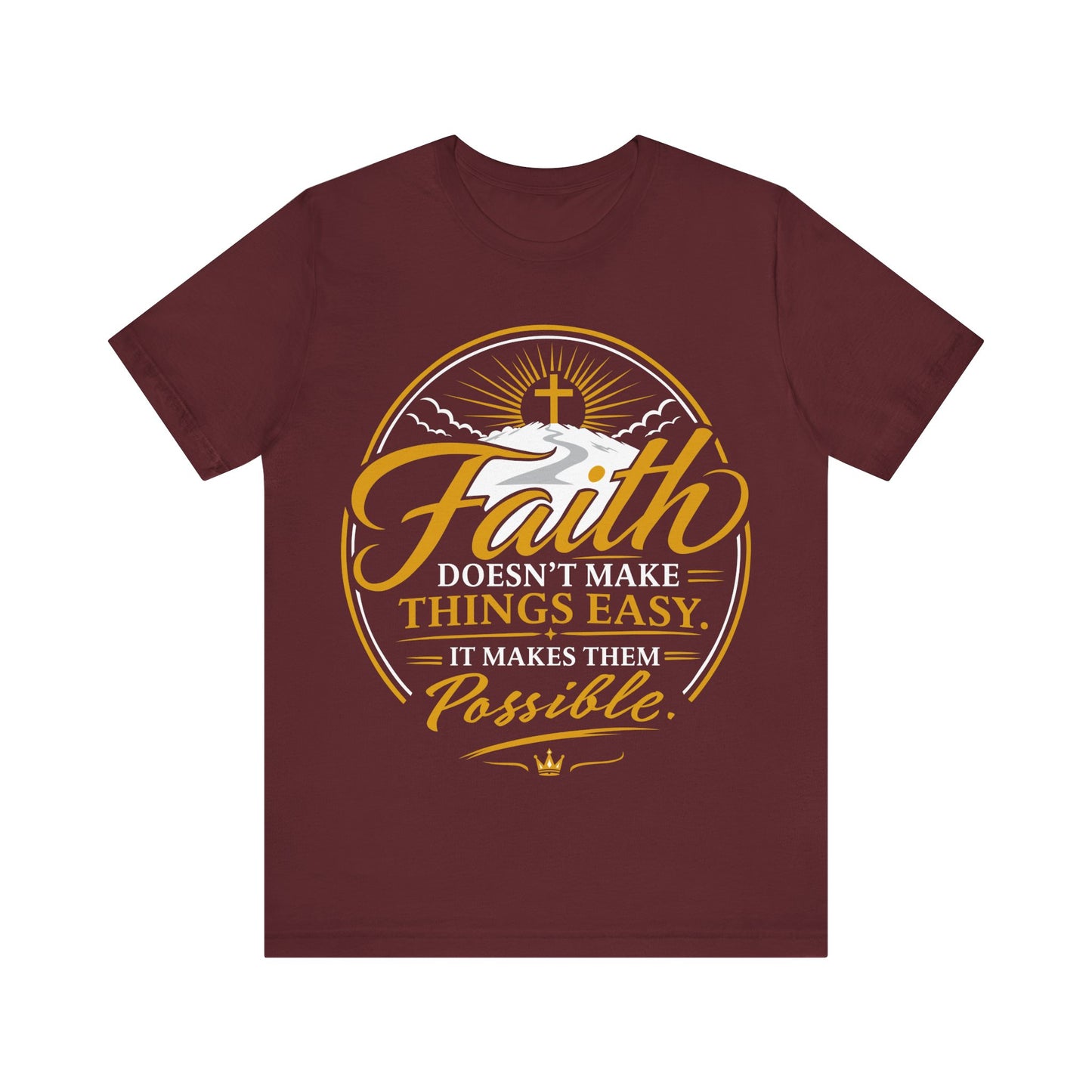 Faith Doesn't Make Things Easy Christian T-Shirt — Inspirational Gospel Tee