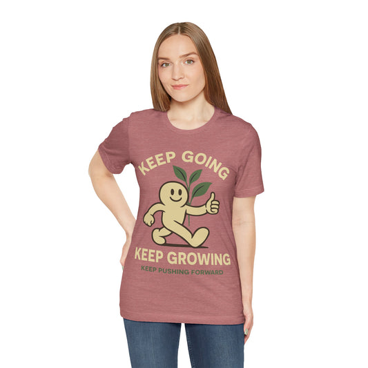 Keep Going, Keep Growing Tee — Motivational Plant Character T-Shirt